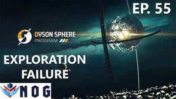 Dyson Sphere Program Lets Play Ep55 | Disappointing Exploration