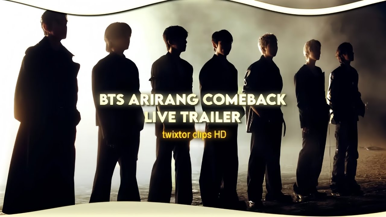 BTS - ARIRANG COMEBACK LIVE TRAILER (twixtor clips 🖇️)
