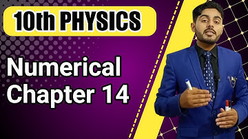 Numerical chapter 14 class 10 physics | 10th class physics numerical chapter 14 | 14.1 to 14.6