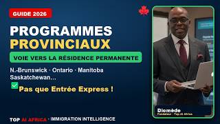 🇨🇦 Les programmes provinciaux du Canada expliqués simplement (PCP/PNP 2026)