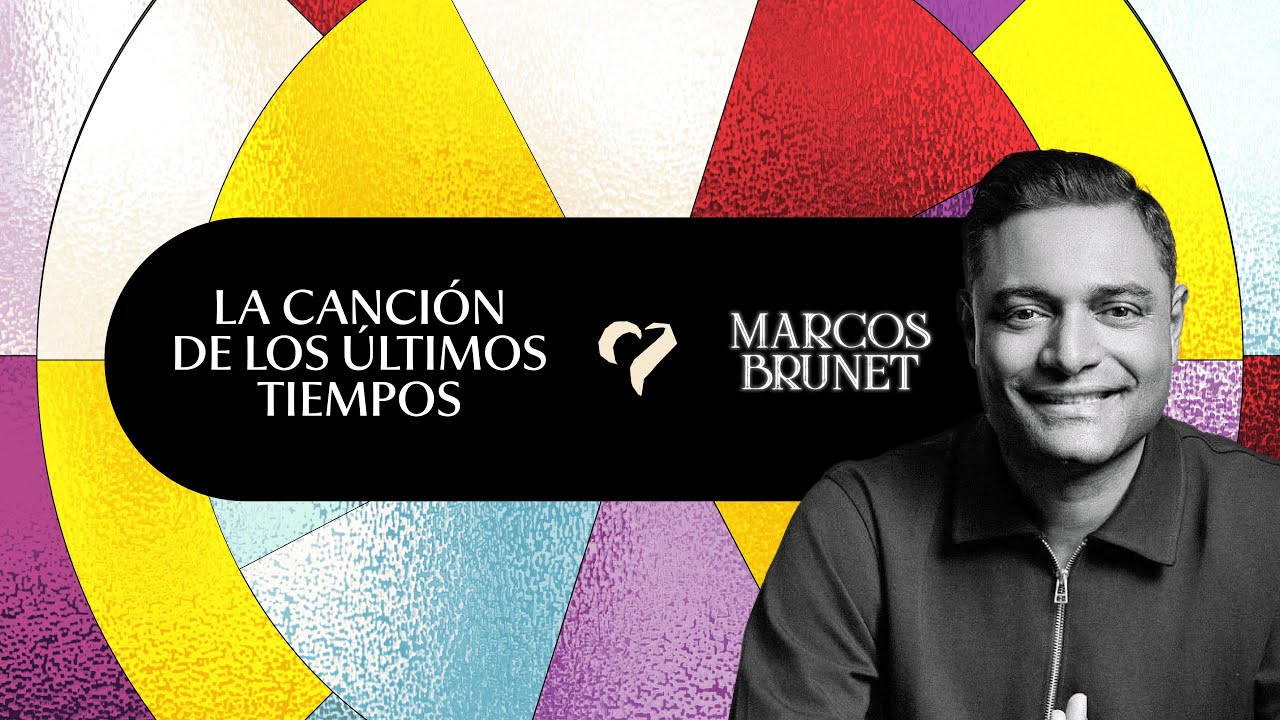 La canción de los últimos tiempos | Intimidad con el Amado 2025 | Marcos Brunet