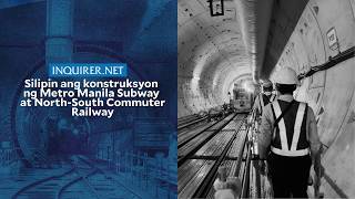 Silipin ang konstruksyon ng Metro Manila Subway at North-South Commuter Railway