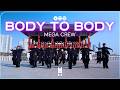K POP IN PUBLIC BTS Body To Body ONESHOT MEGA CREW Original Choreography 