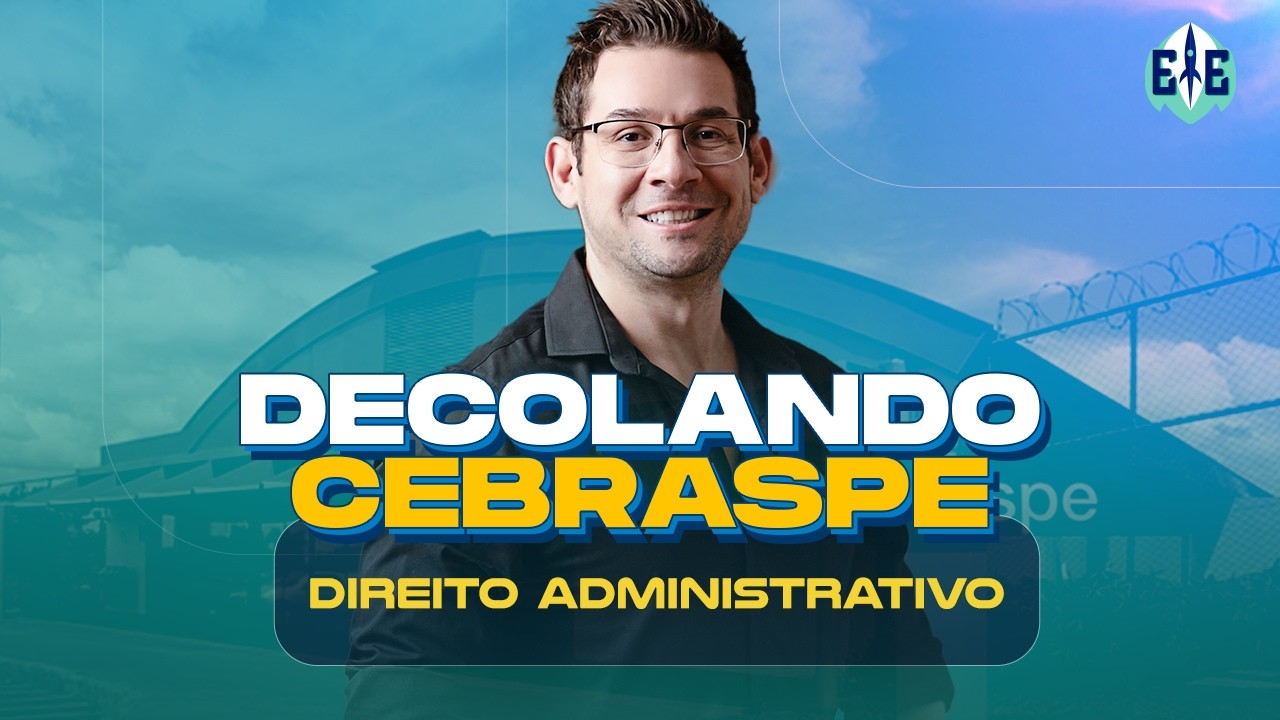 Decolando CEBRASPE: Direito Administrativo - Prof. Thallius Moraes
