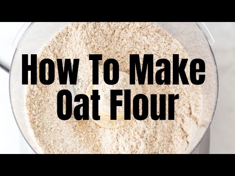 How To Make Use Homemade Oat Flour