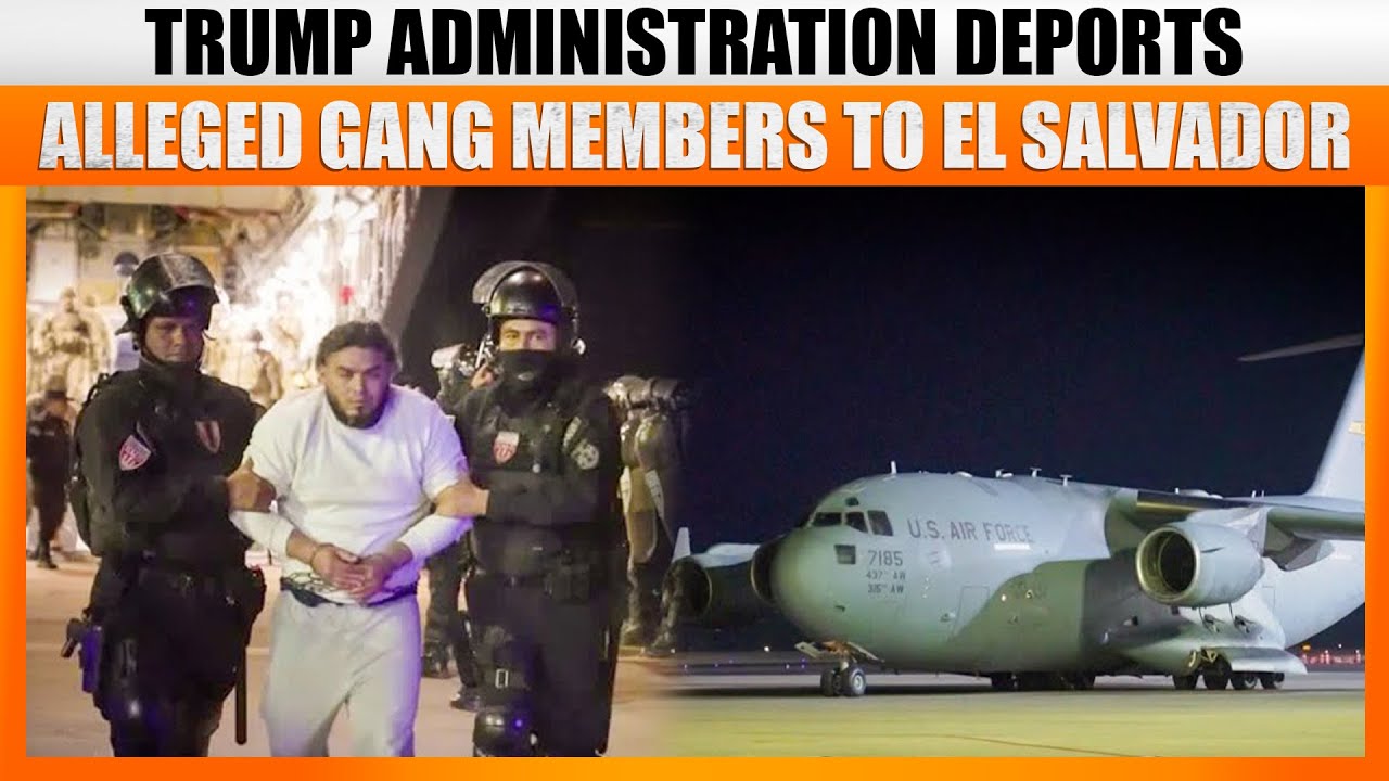 US Deports More Alleged Gang Members to El Salvador I USA I Trump I ...