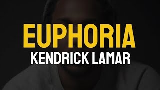 Kendrick Lamar - Euphoria (lyrics) (Drake Diss)