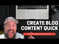 Write Affiliate Blog Content Quickly in 2021