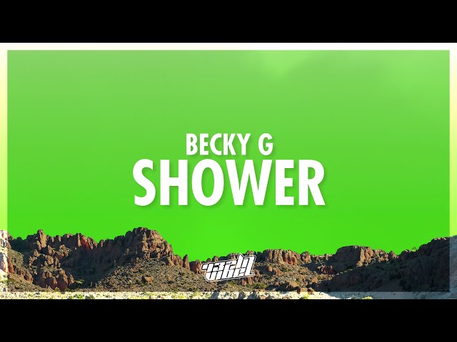 Becky G - Shower (Lyrics) | dancing in the mirror and singing in the shower (432Hz)