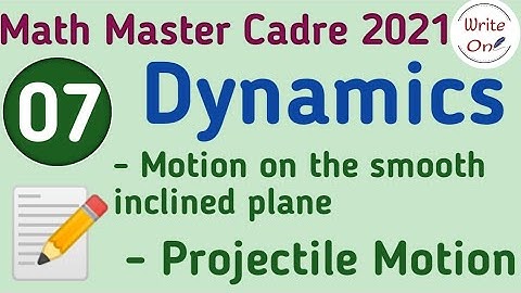Dynamics  | Mechanics |Master Cadre Math | Chapter - 02