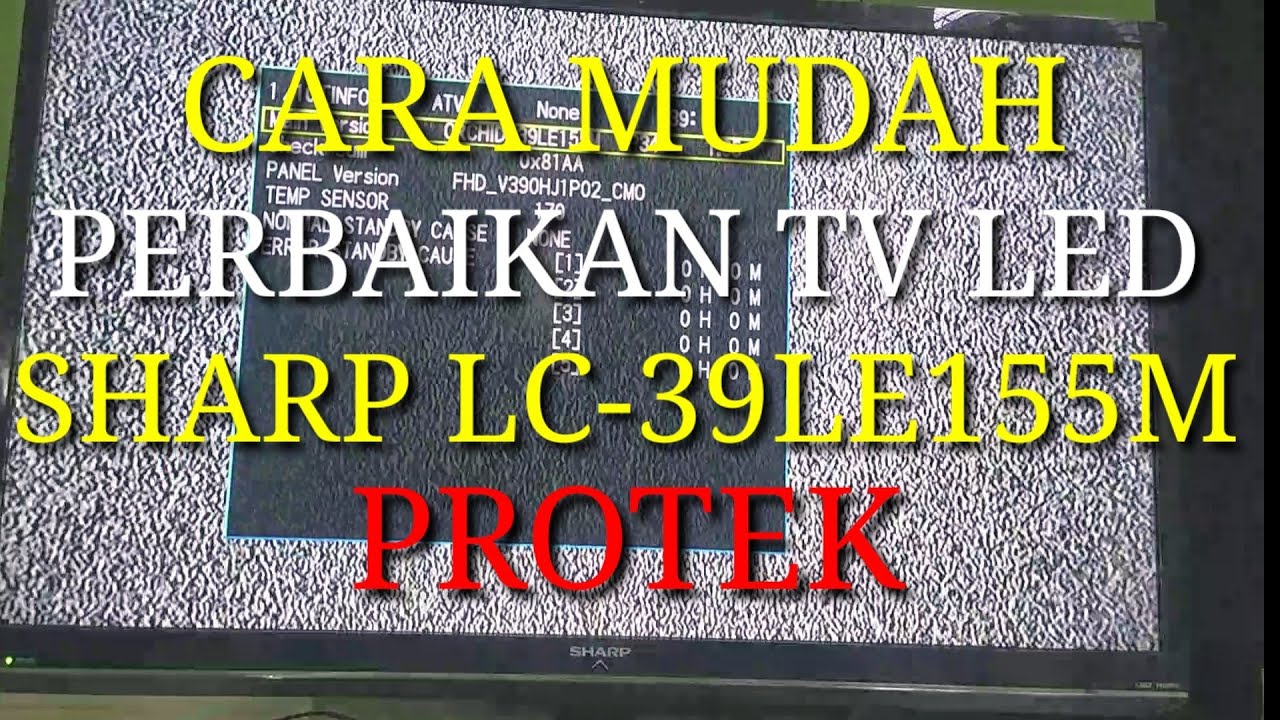 Cara mudah perbaikan tv led sharp LC39LE155M protek YouTube