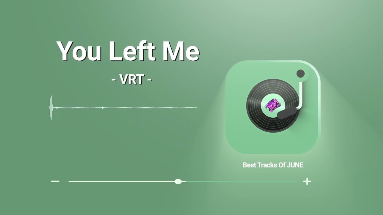 Best Of EDMVC - June 2022 | VRT - You Left Me