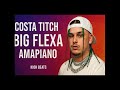 Costa Titch Big Flexa Amapiano Instrumental Costa Titch Big Flexa Amapiano Instrumental