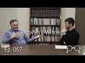 David Bercot - I Was Once a Jehovah's Witness - Anabaptist Perspectives Ep. 057