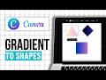 How To Add Gradients To Shapes In Canva (Step By Step)