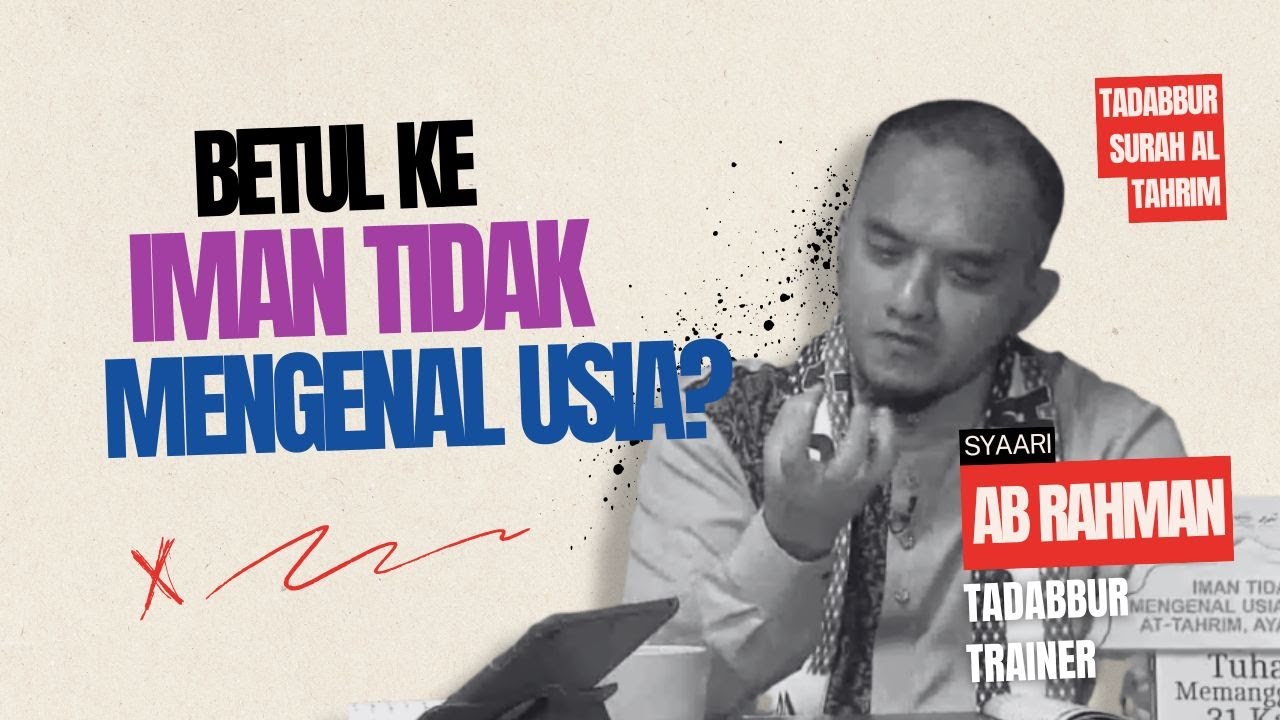 Iman Tidak Mengenal Usia | Tadabbur Surah Al-Tahrim (Ayat 1-11) | Ustaz Syaari Ab Rahman