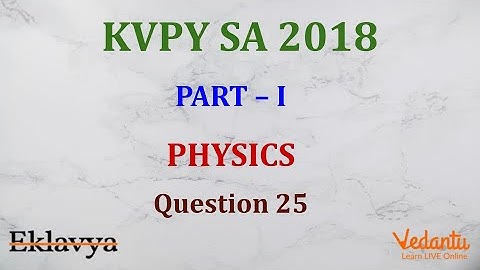 KVPY 2018 SA Physics  Part I  Q 25 Ans D Doppler Effect in Light waves  Prateek Garg