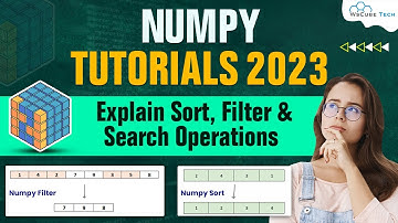 Explain Searching, Filtering, and Sorting Operations using NumPy | Numpy Tutorials - English