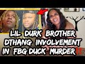 Fbg duck mom confirms lil durk brother dthang facetimed 1 of duck killers teezy before murder pt3