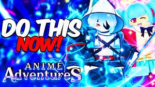 The BEST Beginners/Returning Guide For Anime Adventures! The BEST Beginners/Returning Guide For Anime Adventures!