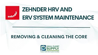 Cleaning Your Zehnder HRV or ERV Core