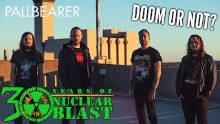 PALLBEARER - Doom or Not? (OFFICIAL INTERVIEW)