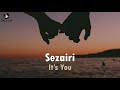 It’s You - Sezairi (Lirik dan Artinya)