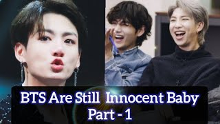 BTS Are Still Innocent Baby Part -1 ( Behind-the-scenes)