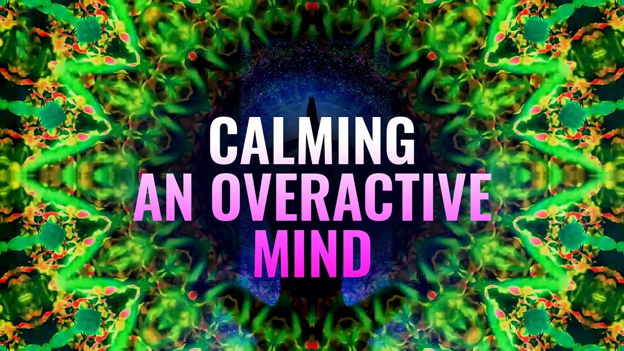 Calming an Overactive Mind  Release Overthinking   Anxiety   Remove Negative Energy  Binaural Beats