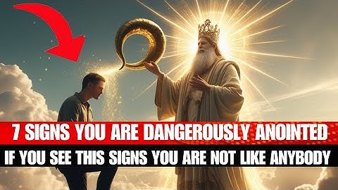 7 Signs you are dangerously Anointed