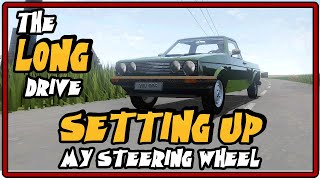 The Long Drive - How to set up Steering wheels and pedals