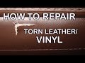 How to Repair a Tear/Hole in Leather or Vinyl