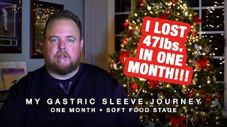 I lost 47lbs. in ONE Month!!! My Gastric Sleeve Journey  One Month PostOp