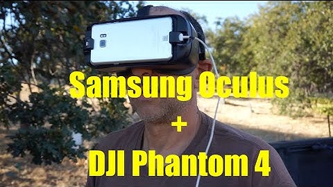 Samsung Oculus + DJI Phantom 4 = Cool