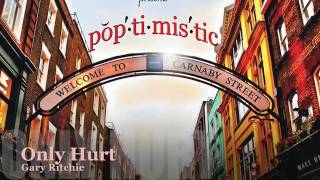 Only Hurt: Gary Ritchie (Poptimistic)