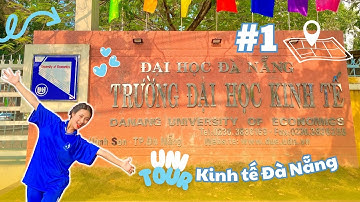 Khám phá trường Đại học Kinh tế - Đại học Đà Nẵng #1 | Đi hết khuôn viên trường ?!? | UniTour