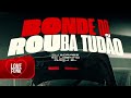 BONDE DO ROUBA TUDÃO - Iraqui ZL MC Lobinho & DJ Moraez