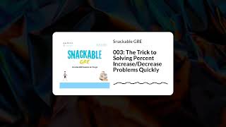 003 The Trick to Solving Percent Increase Decrease Problems Quickly