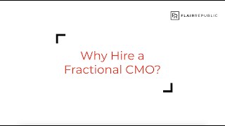 Why Hire A Fractional CMO?