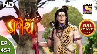 Vighnaharta Ganesh - Ep 454 - Full Episode - 17th May, 2019