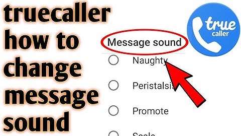 Truecaller // How to change message sound 2020