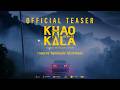 TEASER ເຂົາກະລາ | เขากะลา