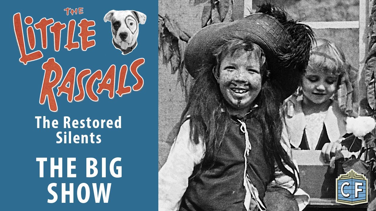 The Big Show! (1923) | Little Rascals - The RESTORED Silents, #07 