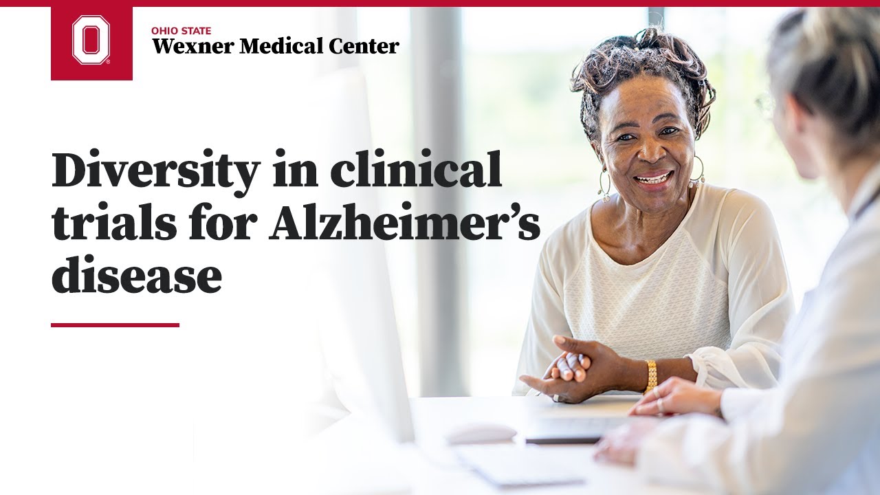 Diversity in clinical trials for Alzheimer's disease | Ohio State ...