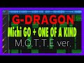 G-DRAGON「ミチGO+ONE OF A KIND」(M.O.T.T.E ver.)