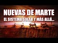 ÚLTIMAS NOTICIAS DE MARTE, EL SISTEMA SOLAR Y MÁS ALLÁ AL 26 DEJUNIO