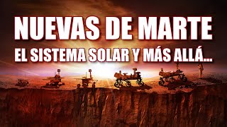 ÚLTIMAS NOTICIAS DE MARTE, EL SISTEMA SOLAR Y MÁS ALLÁ AL 26 DEJUNIO