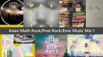 Asian Math Rock/Post Rock/Emo Mix 1