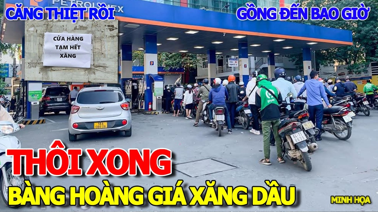 THÔI RỒI LƯỢM ƠI - BÀNG HOÀNG SAU TẾT GIÁ XĂNG DẦU & GAS TĂNG CAO CHÓNG MẶT - CHUYỆN GÌ SẮP XẢY RA