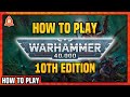 How to play warhammer 40000 10th edition